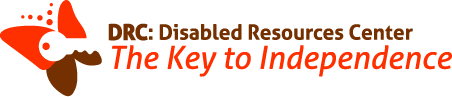 DRC: Disabled Resources Center. The Key to Independence.